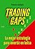 Trading GAPS: La mejor estr...