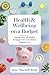 Health & Wellbeing on a Budget by Jane Thurnell-Read