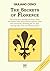 The Secrets of Florence: Fascinating facts, amusing anecdotes, titbits, and hidden truths about Florence’s greatest artists and monuments, ... true Florentine spirit (Toscani super DOC)
