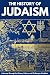 The History of Judaism: Fro...