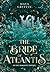 The Bride of Atlantis by Maya Gryffin