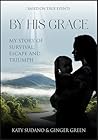 By His Grace: My ...