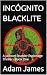 INCÓGNITO BLACKLITE: INCÓGN...