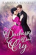 Duchesses Don’t Cry