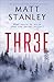 THR3E by Matt Stanley