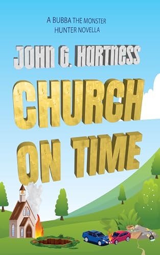 Church on Time (Bubba the Monster Hunter Novella, #38)