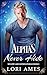 Alphas Never Hide (Willow L...