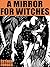 A Mirror for Witches