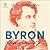 Byron: A Life in Ten Letters