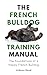 The French Bulldog Training...