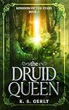 The Druid Queen (Kingdom of the Stars #2) The Druid Queen (Kingdom of the Stars #2)