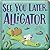 See You Later, Alligator: P...