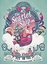 The Scarlet Ship:...