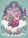The Scarlet Ship:...