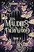 Les Maudits de Faerywood - Tome 1 (Les Maudits de Faerywood, #1)