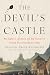 The Devil's Castle: Nazi Eu...
