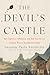 The Devil's Castle: Nazi Eugenics, Euthanasia, and How Psychiatry's Troubled History Reverberates Today