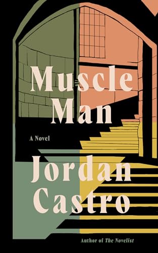 Muscle Man: A Novel (Hardcover)