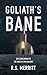 Goliath's Bane (The Hole in the Hallway Book 2) by R S Merritt