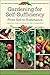 Gardening for Self-Sufficiency—From Soil to Sustenance by ETS Publishing Gardening for Self-Sufficiency—From Soil to Sustenance by ETS Publishing