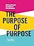 The Purpose of Purpose by Ron Tite