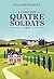 La saga des quatre soldats: Tomes 1 & 2