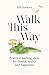Walk This Way: Practical wa...