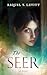 The Seer by Raquel Y.   Levitt