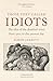 Those They Called Idiots: The Idea of the Disabled Mind from 1700 to the Present Day