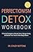 Perfectionism Detox Workbook: 9 Practical Strategies to Alleviate Stress, Manage Anxiety, and Reclaim Your Time for What Really Matters (My Momentum Series)