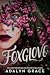 Foxglove (Belladonna, #2)