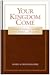 Your Kingdom Come: Commentary on the Gospel According to St. Mark