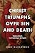 Christ Triumphs Over Sin an...