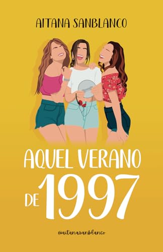 Aquel verano de 1997 (Viajeras del tiempo #3)