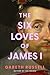 The Six Loves of James I
