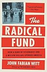 The Radical Fund:...