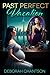 Past Perfect Vacation by Deborah Chantson
