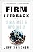 Firm Feedback in a Fragile World: How to Build a Winning Culture with Critical Conversations