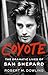 Coyote: The Dramatic Lives of Sam Shepard