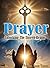 Prayer: Unlocking the Unseen Realm: "as partners with God"