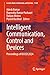 Intelligent Communication, Control and Devices: Proceedings of ICICCD 2024 (Lecture Notes in Networks and Systems, 1164)