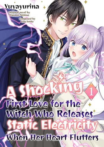 A Shocking First Love for the Witch Who Releases Static Electricity When Her Heart Flutters Vol.1 (Kindle Edition)
