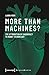 More Than Machines? by Laura Voss
