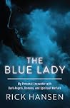 The Blue Lady: My...