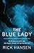 The Blue Lady by Rick Hansen