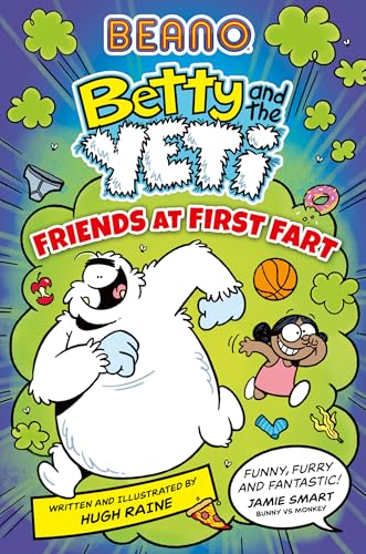 BEANO Betty and the Yeti: Friends at First Fart (Paperback)