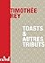 Toasts et autres tributs