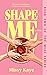 Shape Me (Muse Series, Book 2)