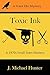 Toxic Ink: A 1970s Small To...