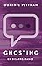 Ghosting: On Disappearance